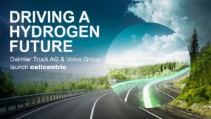 Daimler Truck AG and Volvo Group fully committed to hydrogen-based fuel-cells – launch of new joint venture cellcentric