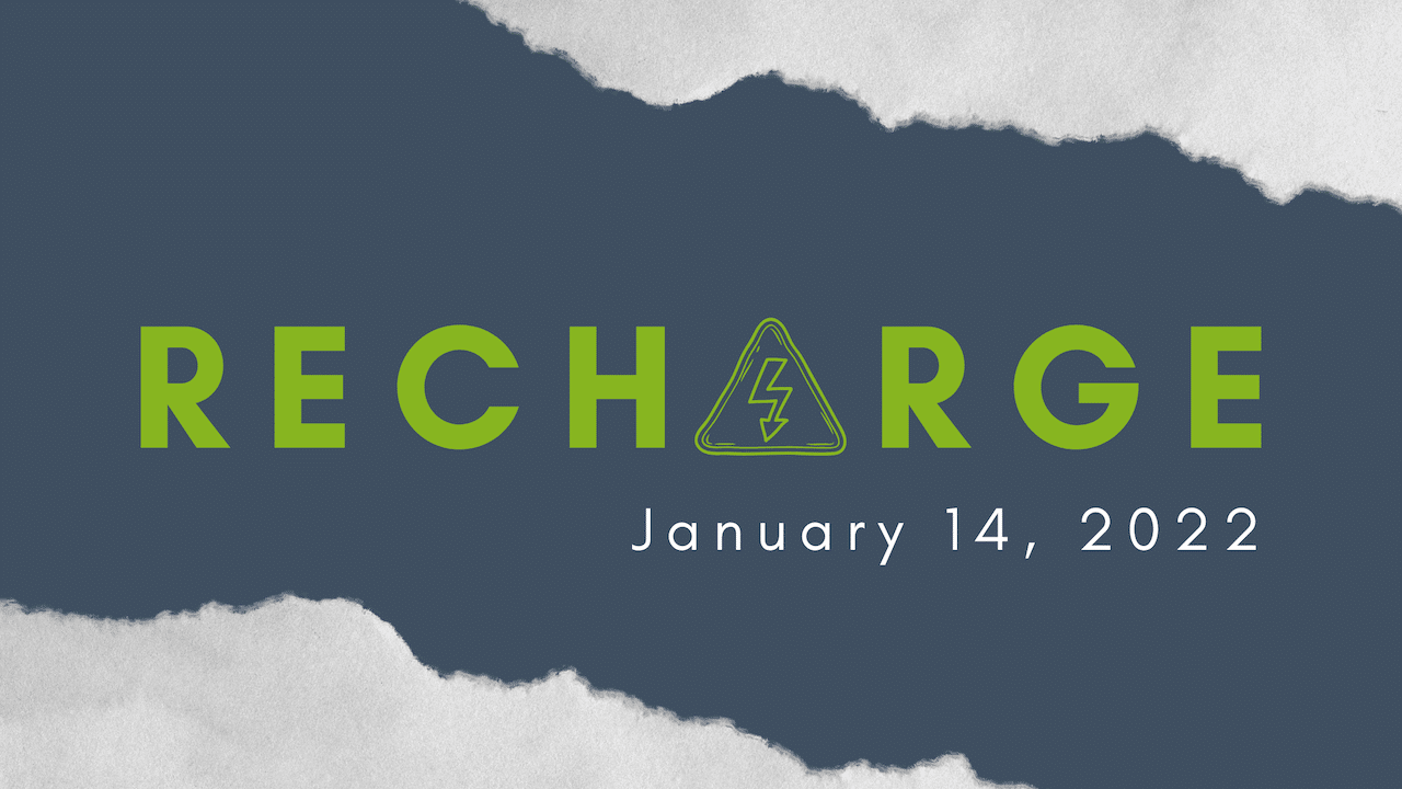 ReCharge January 14, 2022